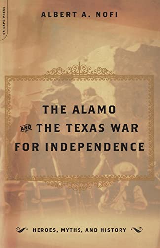 The Alamo and The Texas War for Independence (Heroes, Myths and History) von Da Capo Press